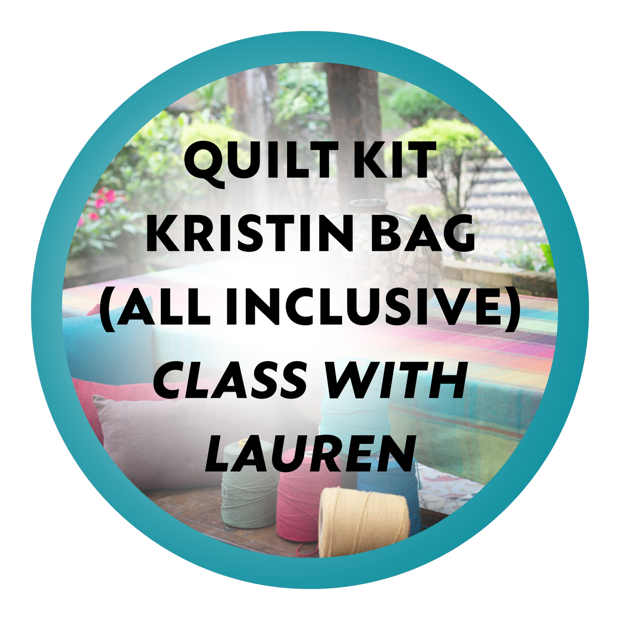Quilt Kit Kristin Bag (all inclusive) Class with Lauren