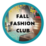 Fall Fashion Club (Monthly)